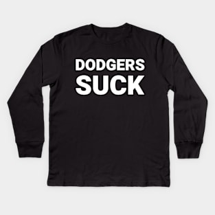 Dodgers Suck Kids Long Sleeve T-Shirt